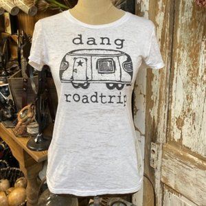 Dang Chicks Dang Roadtrip Tee!!!